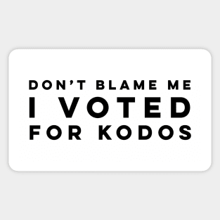 Don't Blame Me, I Voted for Kodos Sticker